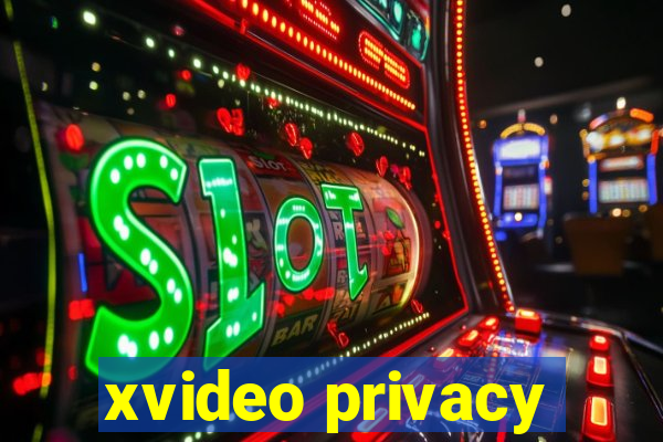 xvideo privacy